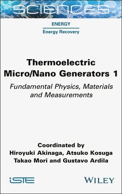Thermoelectric Micro / Nano Generators, Volume 1 1