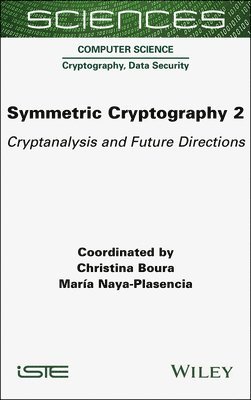Christina Boura, Christina Boura, Maria Naya-Plasencia, France) Boura, Christina (University of Versailles, France) Naya-Plasencia, Maria (National Institute for Research in Digital Science and Technology (Inria) - Symmetric Cryptography, Volume 2, Inbunden