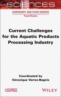 bokomslag Current Challenges for the Aquatic Products Processing Industry