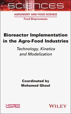 Bioreactor Implementation in the Agro-Food Industries 1