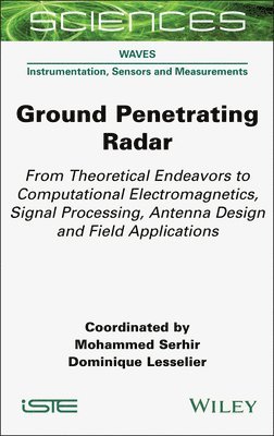 Mohammed Serhir, Mohammed Serhir, Dominique Lesselier - Ground Penetrating Radar, Inbunden