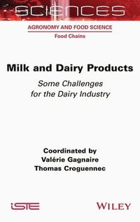 bokomslag Milk and Dairy Products: Some Challenges for the Dairy Industry