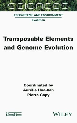 Aur lie Hua-Van, Aurélie Hua-Van, Pierre Capy - Transposable Elements and Genome Evolution, Inbunden