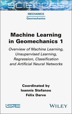 Ioannis Stefanou, Ioannis Stefanou, Félix Darve - Machine Learning in Geomechanics 1, Inbunden