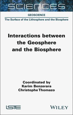 bokomslag Interactions between the Geosphere and the Biosphere