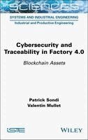 Patrick Sondi, Valentin Mullet - Cybersecurity and Traceability in Factory 4.0, Inbunden