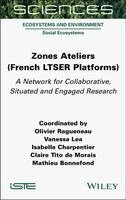 Olivier Ragueneau, Vanessa Lea, Isabelle Charpentier, Claire Tito de Morais, Mathieu Bonnefond, Olivier Ragueneau, Vanessa Lea, Isabelle Charpentier, Claire Tito de Morais, Mathieu Bonnefond - Zones Ateliers (French LTSER Platforms), Inbunden