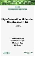 Iwona Gulaczyk, Michael Rey - High-Resolution Molecular Spectroscopy 1a: Theory, Inbunden