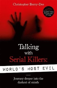 bokomslag Talking With Serial Killers: World's Most Evil