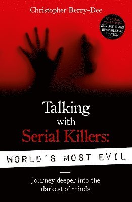 bokomslag Talking With Serial Killers: World's Most Evil