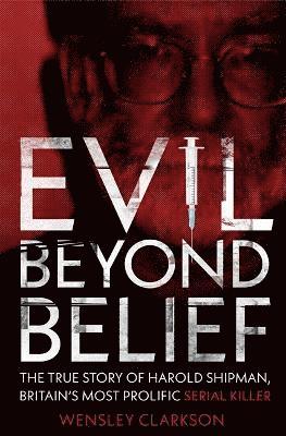 Evil Beyond Belief