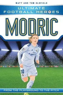 Matt & Tom Oldfield, Ultimate Football Heroes - Ultimate Football Heroes: Modric (Midfield Generals 6), Häftad