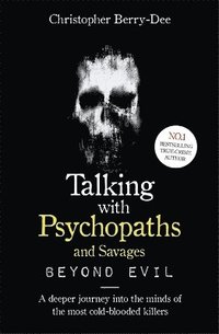 bokomslag Talking With Psychopaths and Savages: Beyond Evil