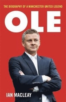 bokomslag Ole Gunnar Solskjaer - Biography