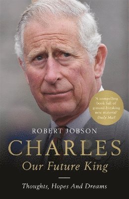 Charles: Our Future King 1