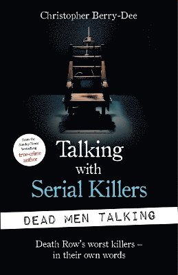 Talking with Serial Killers: Dead Men Talking 1