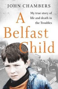 bokomslag A Belfast Child