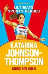 bokomslag Katarina Johnson-Thompson (Ultimate Sports Heroes)