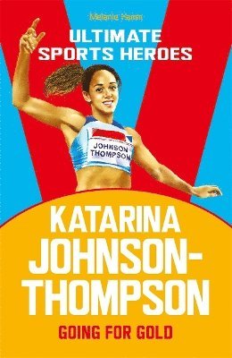 Katarina Johnson-Thompson (Ultimate Sports Heroes) 1