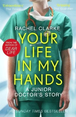 Your Life In My Hands - a Junior Doctor's Story 1