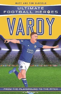 Matt & Tom Oldfield, Ultimate Football Heroes - Ultimate Football Heroes: Vardy (Goal Machines 10), Häftad