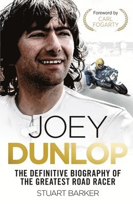 bokomslag Joey Dunlop: The Definitive Biography