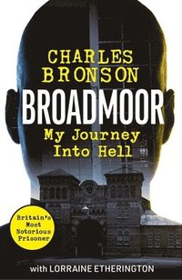 bokomslag Broadmoor - My Journey Into Hell