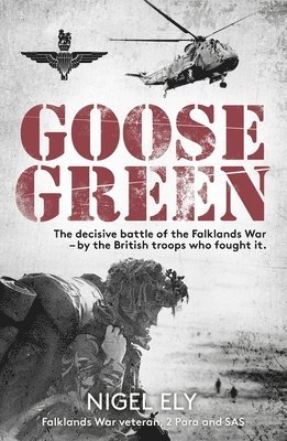 Nigel Ely - Goose Green, Häftad