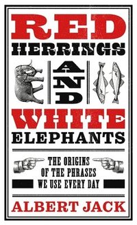 bokomslag Red Herrings And White Elephants