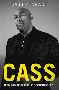 bokomslag Cass - Hard Life, Hard Man: My Autobiography