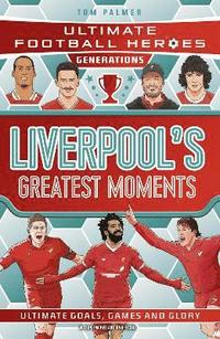 bokomslag Ultimate Football Heroes Generations: Liverpool's Greatest Moments
