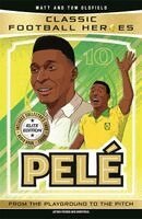 Matt & Tom Oldfield, Ultimate Football Heroes - Classic Football Heroes: Pelé (Elite Edition), Häftad