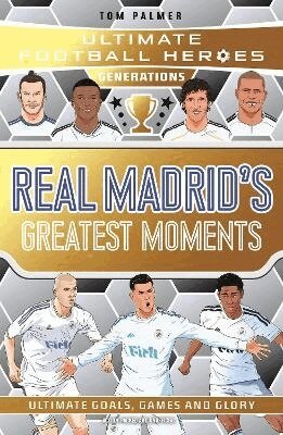 Ultimate Football Heroes - Ultimate Football Heroes Generations: Real Madrid's Greatest Moments, Häftad