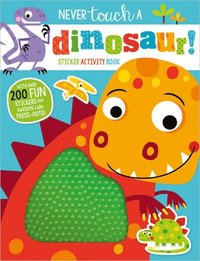 bokomslag Never Touch a Dinosaur Sticker Activity Book