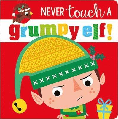 Never Touch a Grumpy Elf