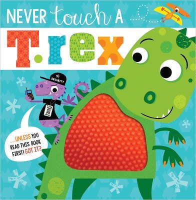 Never Touch a T. Rex! 1