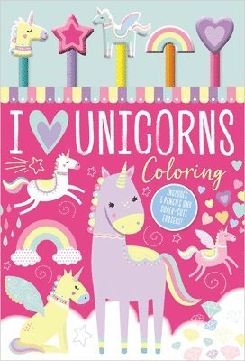 bokomslag I Love Unicorns Coloring [With Pens/Pencils and Eraser]