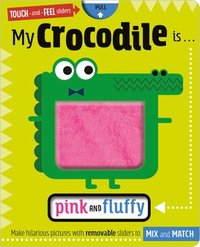 bokomslag My Crocodile Is. . .Pink and Fluffy