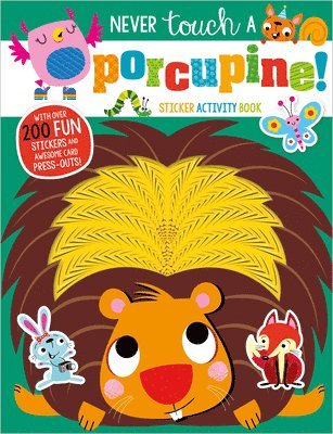 bokomslag Never Touch a Porcupine Sticker Activity Book