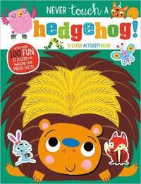 bokomslag Never Touch A Hedgehog! Sticker Activity Book