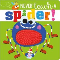 bokomslag Never Touch a Spider!