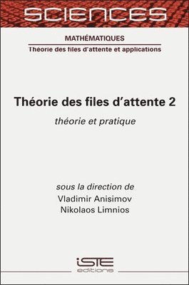 Vladimir Anisimov, Nikolaos Limnios - Théorie des files d'attente 2, Inbunden