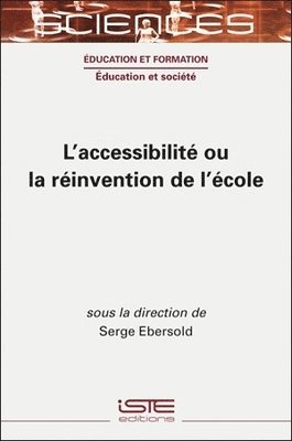 Serge Ebersold - L'accessibilité ou la réinvention de l'école, Inbunden