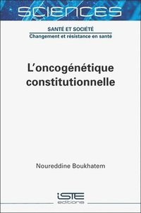 bokomslag L'oncogntique constitutionnelle
