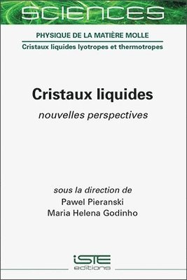 Pawel Pieranski, Maria Helena Godinho - Cristaux liquides, Inbunden