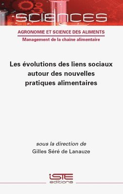 bokomslag Les volutions des liens sociaux autour des nouvelles pratiques alimentaires