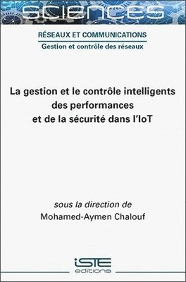 bokomslag La gestion et le contrle intelligents des performances et de la scurit dans l'IoT