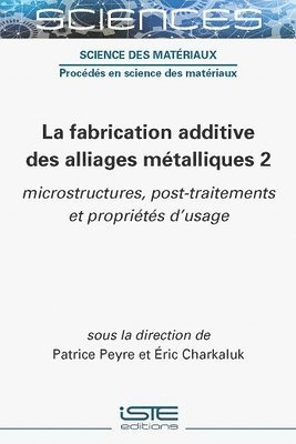 fabrication additive des alliages métalliques 2