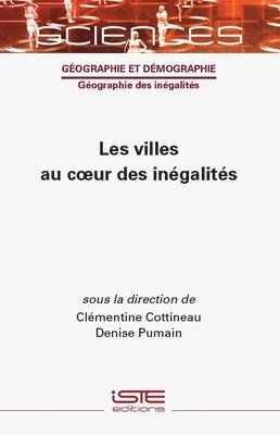 Clémentine Cottineau, Denise Pumain - Les villes au coeur des inégalités, Inbunden