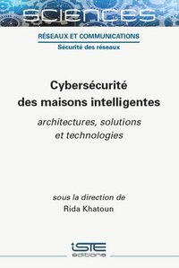 bokomslag Cybersécurité des maisons intelligentes : architectures, solutions et technologies